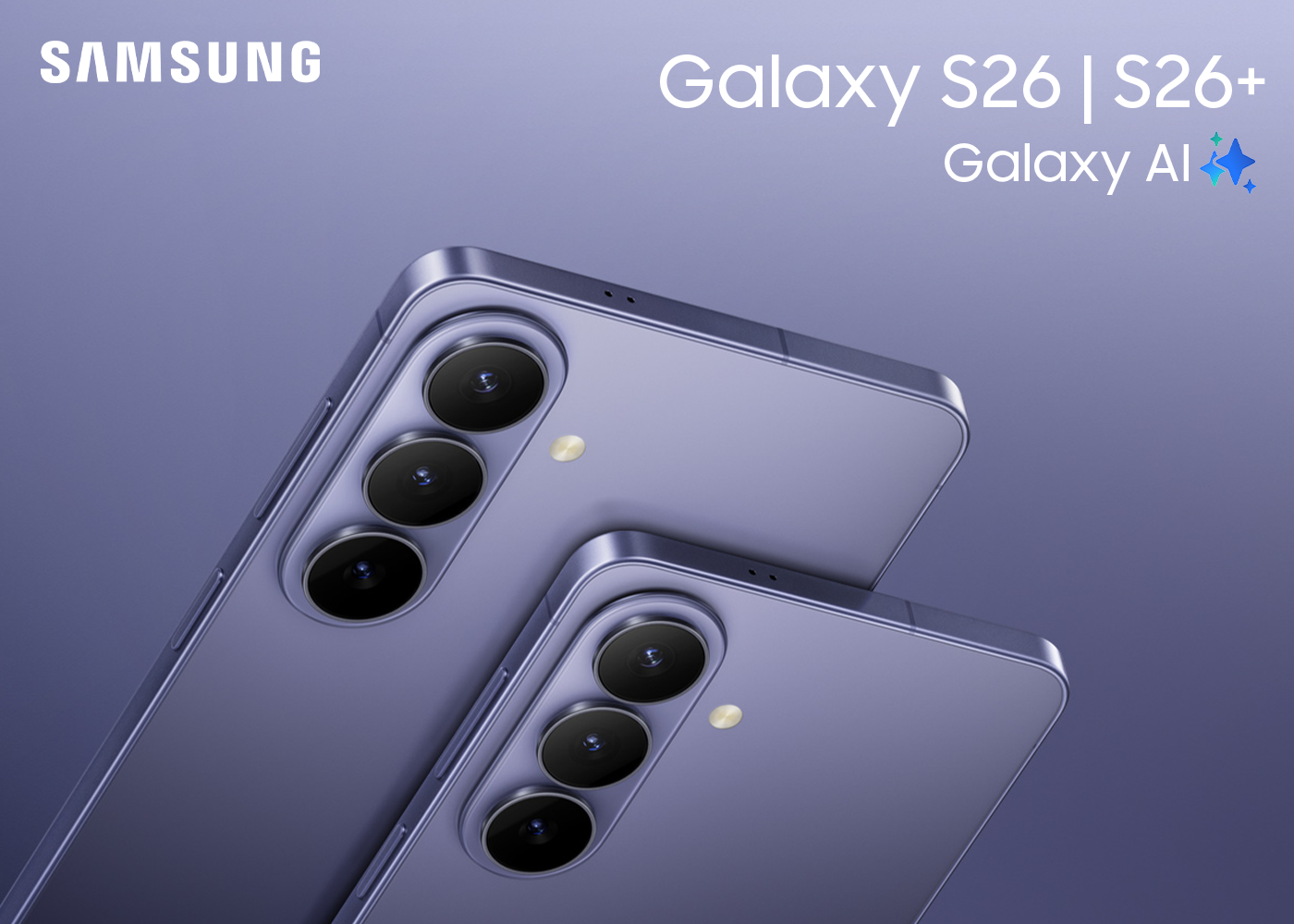 Galaxy S26 and S26+. Galaxy AI